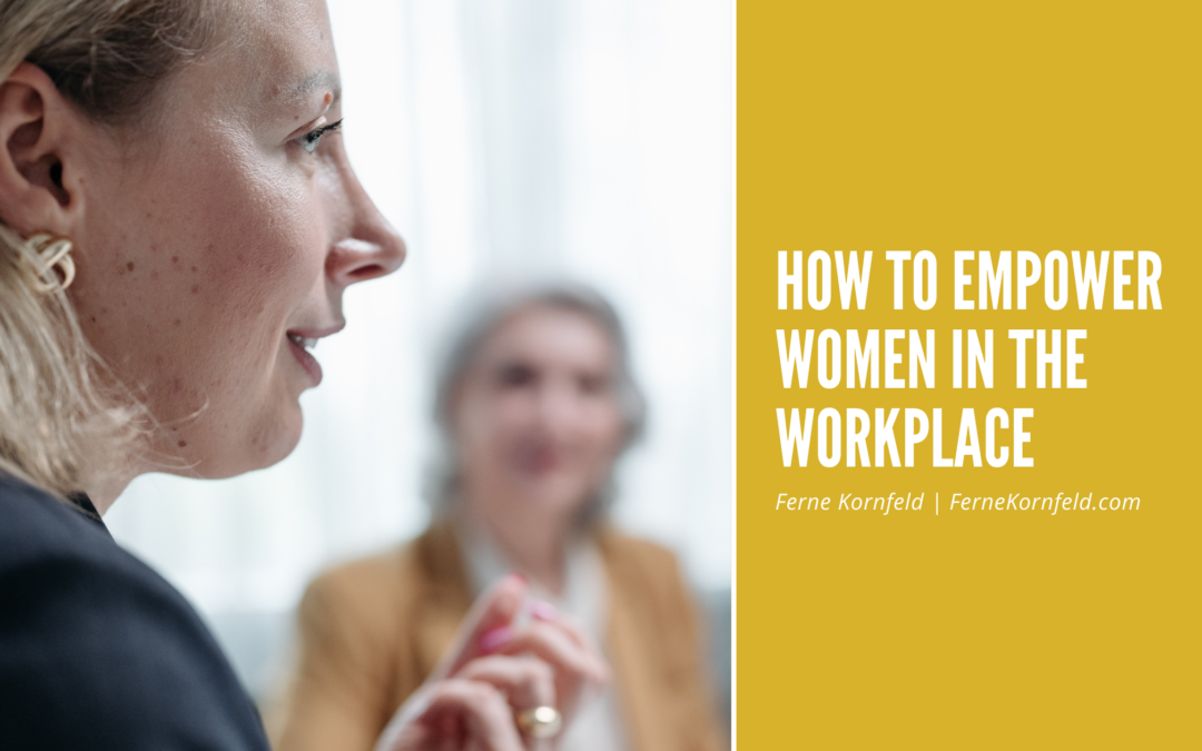 How to Empower Women in the Workplace