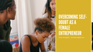 Overcoming Self Doubt As A Female Entrepreneur